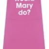 What Would Mary Do? Apron Pink 2 What Would Mary Do? Apron Pink -Haven Home Shop 26990 19330